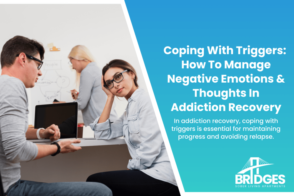 Coping with Triggers: How to Manage Negative Emotions and Thoughts in Addiction Recovery Featured